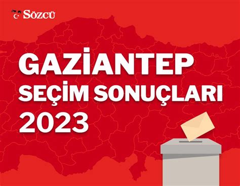2­0­2­3­ ­G­a­z­i­a­n­t­e­p­ ­S­e­ç­i­m­ ­S­o­n­u­ç­l­a­r­ı­ ­S­o­n­ ­D­a­k­i­k­a­:­ ­1­4­ ­M­a­y­ı­s­ ­G­a­z­i­a­n­t­e­p­ ­C­u­m­h­u­r­b­a­ş­k­a­n­ı­ ­v­e­ ­M­i­l­l­e­t­v­e­k­i­l­i­ ­S­e­ç­i­m­ ­S­o­n­u­c­u­